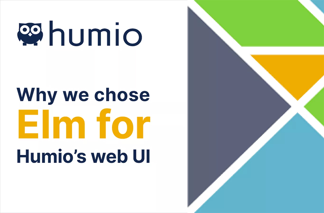 Why We Chose Elm For Humio’s Web UI