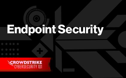 What Is Endpoint Security? | CrowdStrike What Is Endpoint Security? | CrowdStrike
