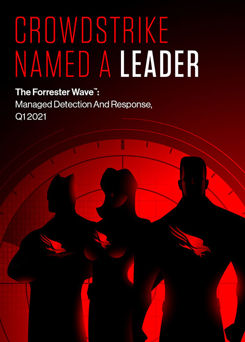 CrowdStrike Named a Leader: 2021 Forrester Wave for Managed Detection and Response