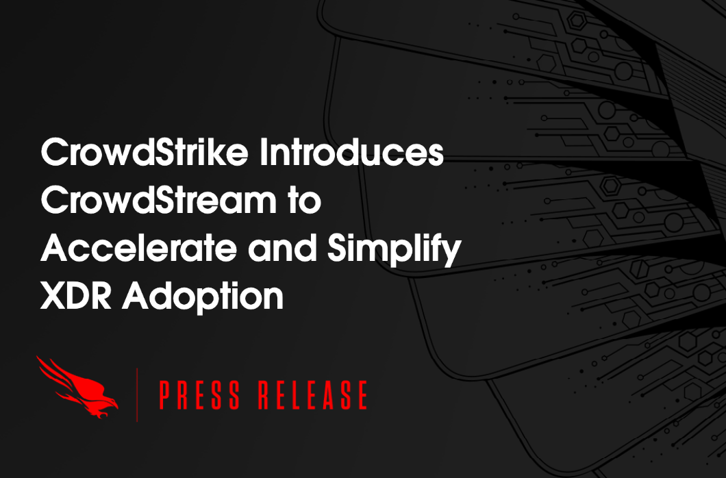 CrowdStrike Introduces CrowdStream to Accelerate and Simplify XDR Adoption