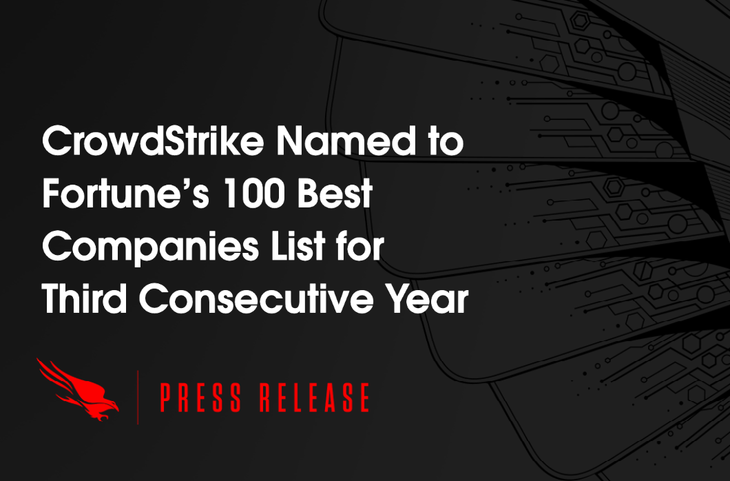CrowdStrike Named to Fortune’s 100 Best Companies for 3rd Time in a Row