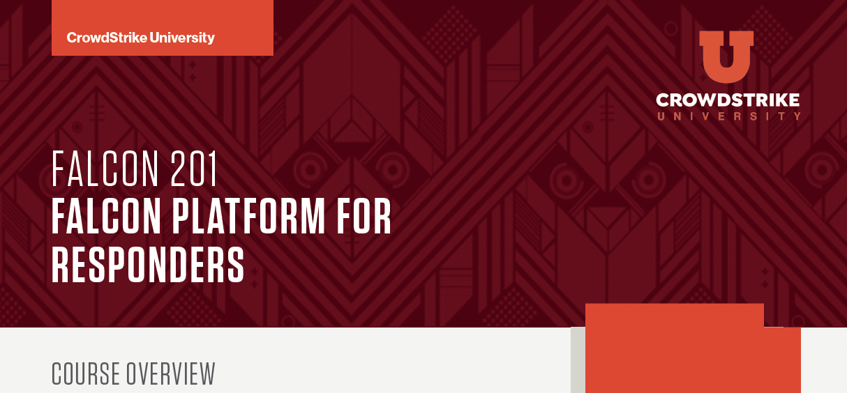 CrowdStrike University FALCON 201 Course Syllabus